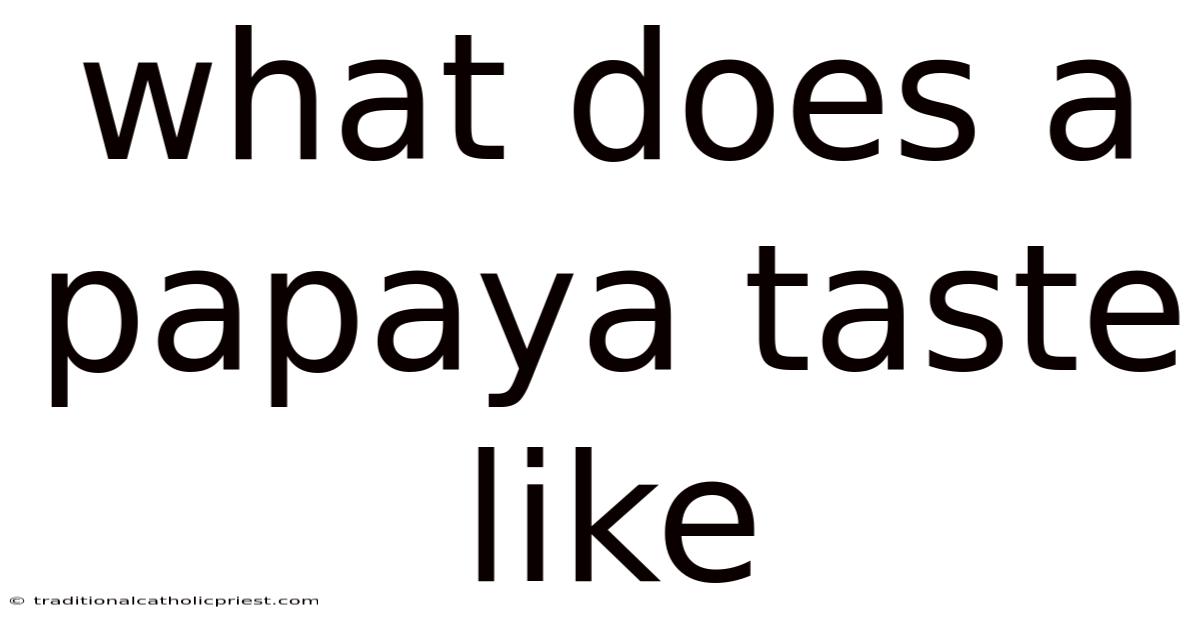 What Does A Papaya Taste Like
