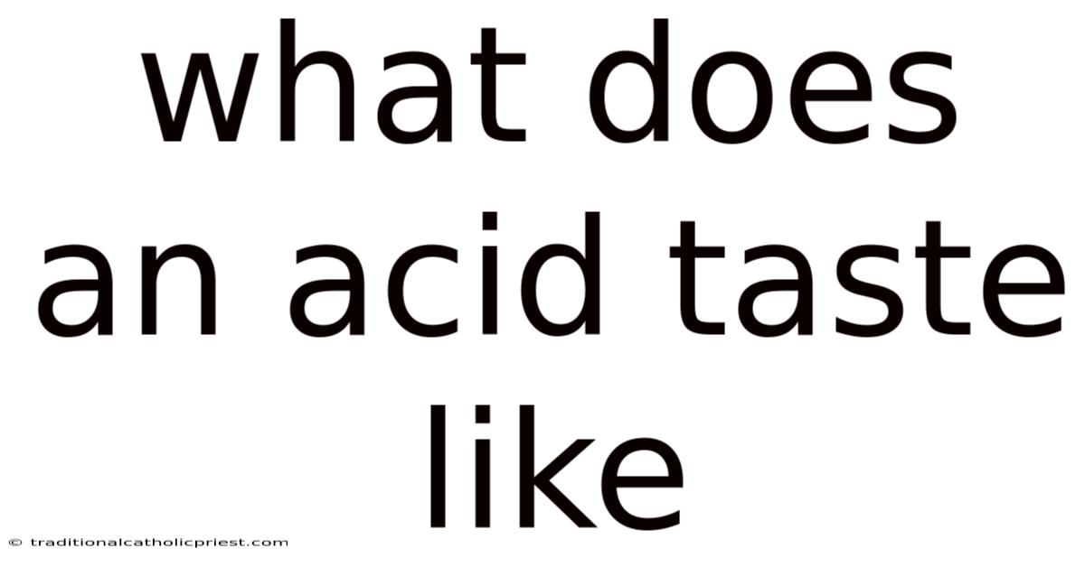 What Does An Acid Taste Like