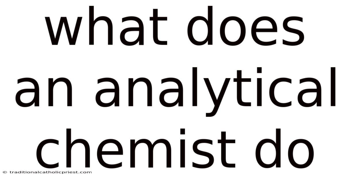 What Does An Analytical Chemist Do
