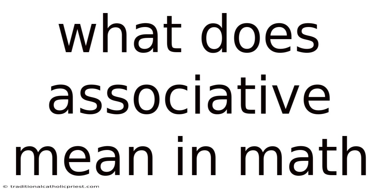 What Does Associative Mean In Math