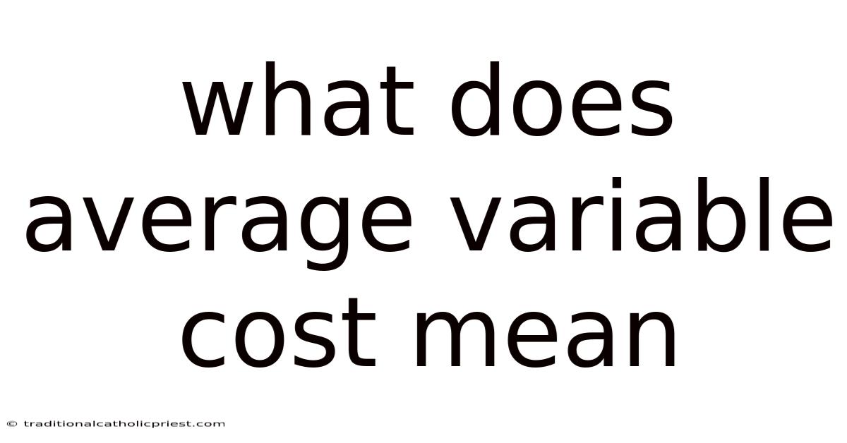 What Does Average Variable Cost Mean