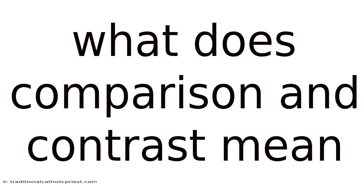 What Does Comparison And Contrast Mean