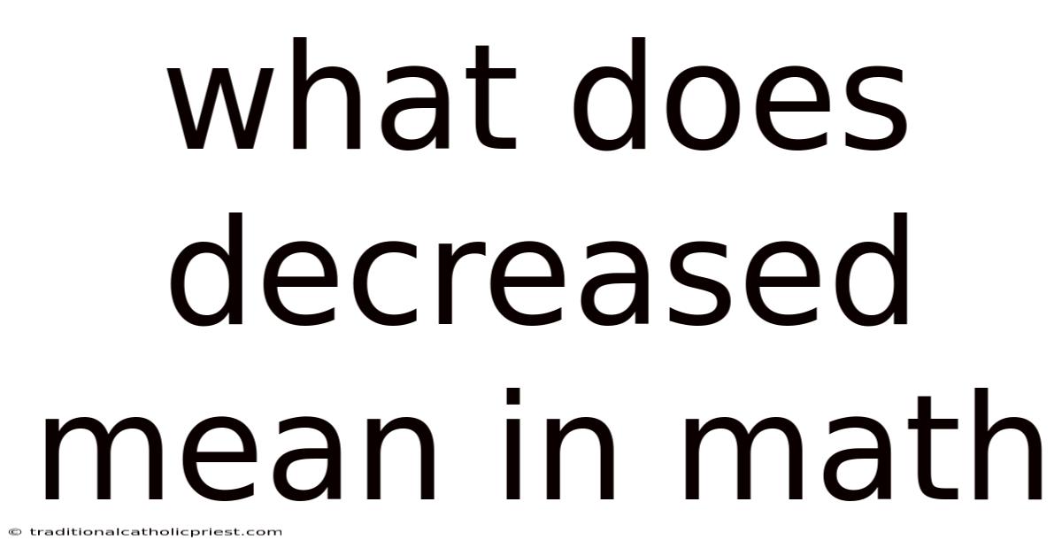 What Does Decreased Mean In Math