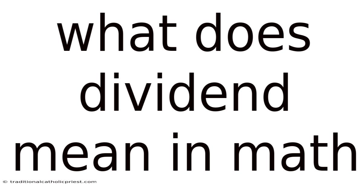 What Does Dividend Mean In Math