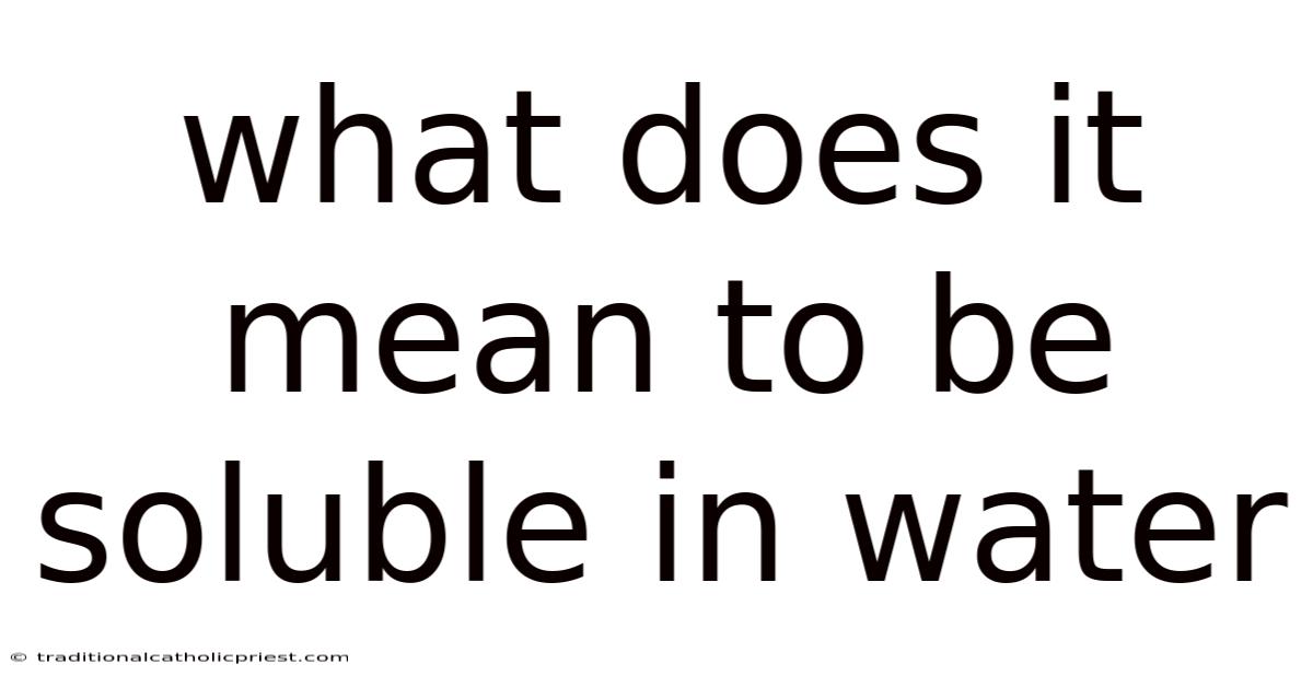 What Does It Mean To Be Soluble In Water
