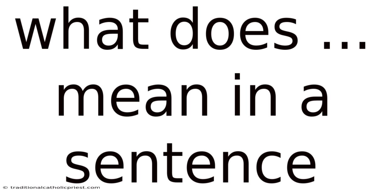 What Does ... Mean In A Sentence
