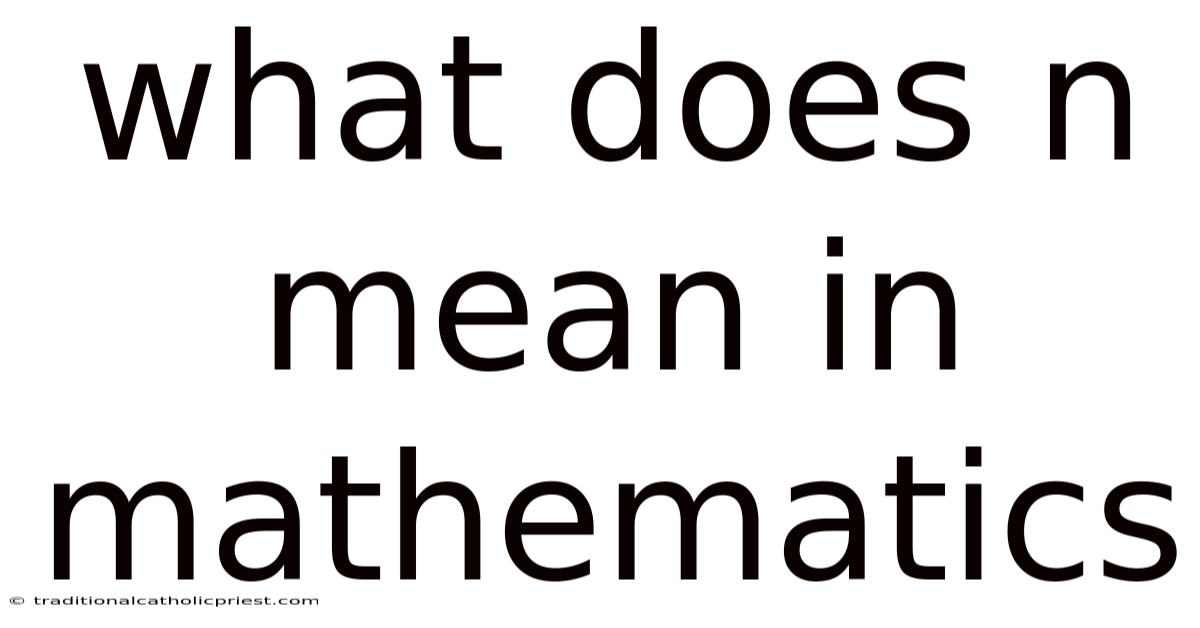What Does N Mean In Mathematics