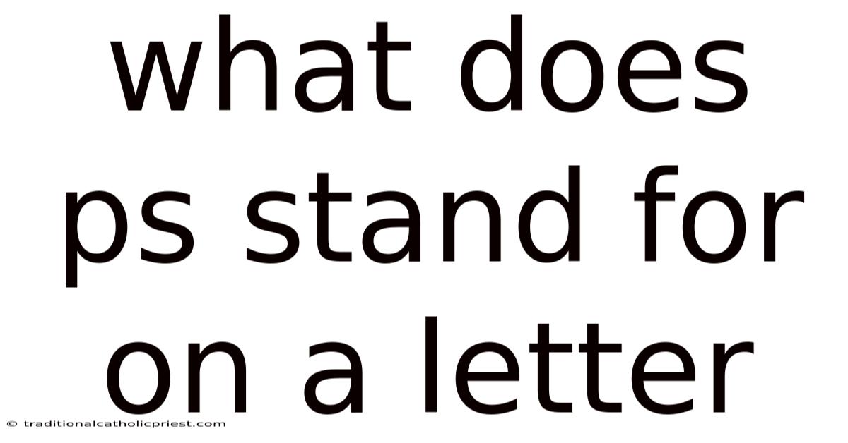 What Does Ps Stand For On A Letter