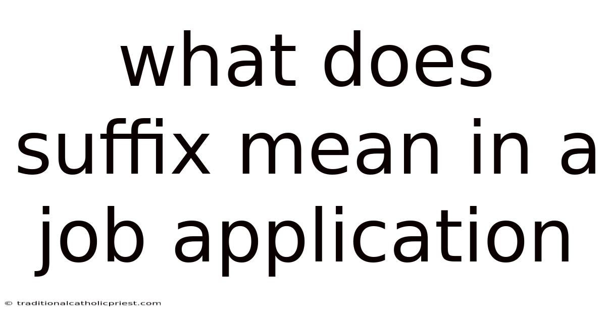 What Does Suffix Mean In A Job Application