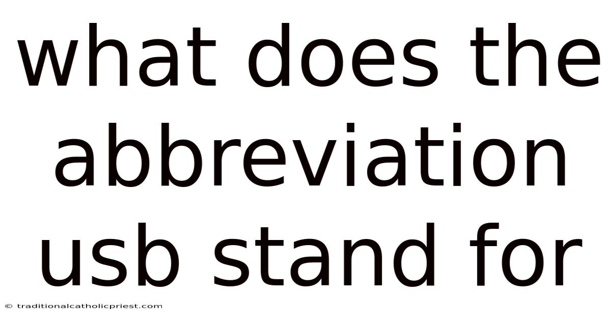 What Does The Abbreviation Usb Stand For