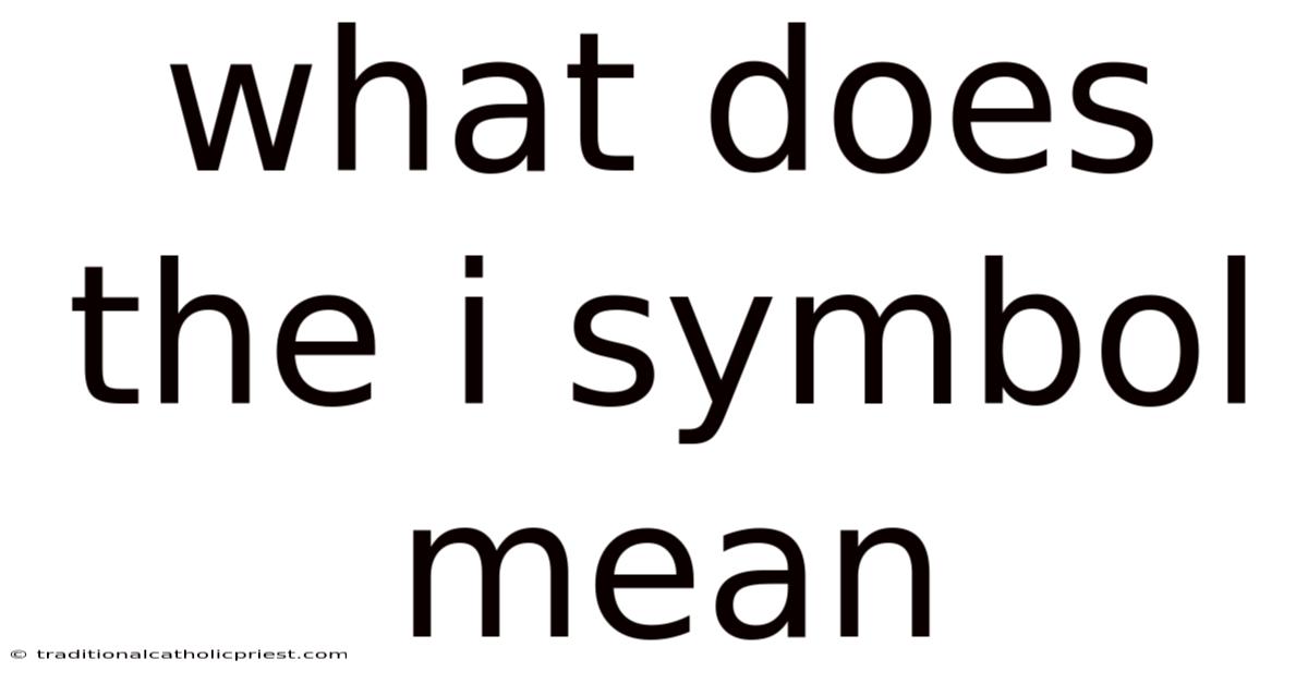 What Does The I Symbol Mean