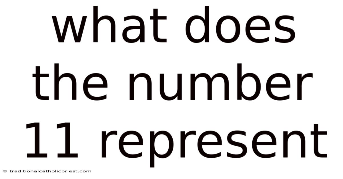 What Does The Number 11 Represent
