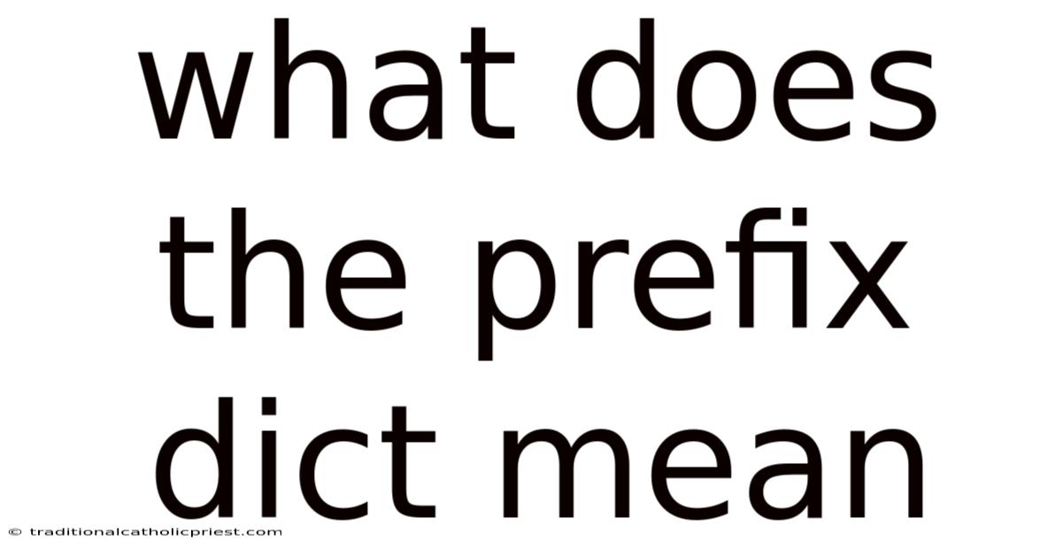 What Does The Prefix Dict Mean