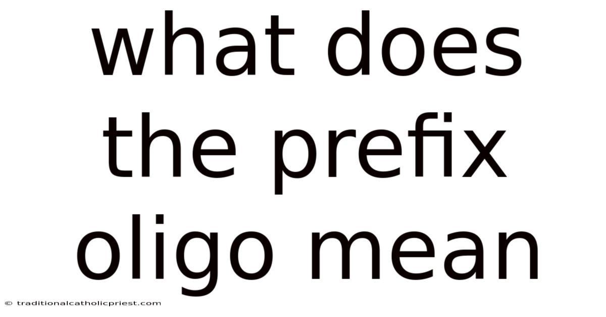 What Does The Prefix Oligo Mean