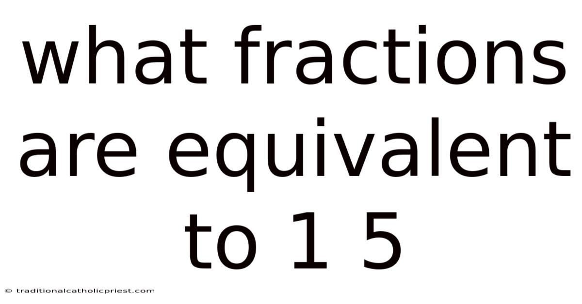 What Fractions Are Equivalent To 1 5