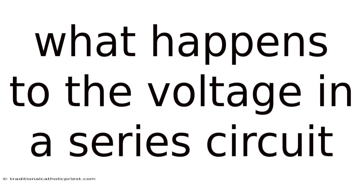 What Happens To The Voltage In A Series Circuit