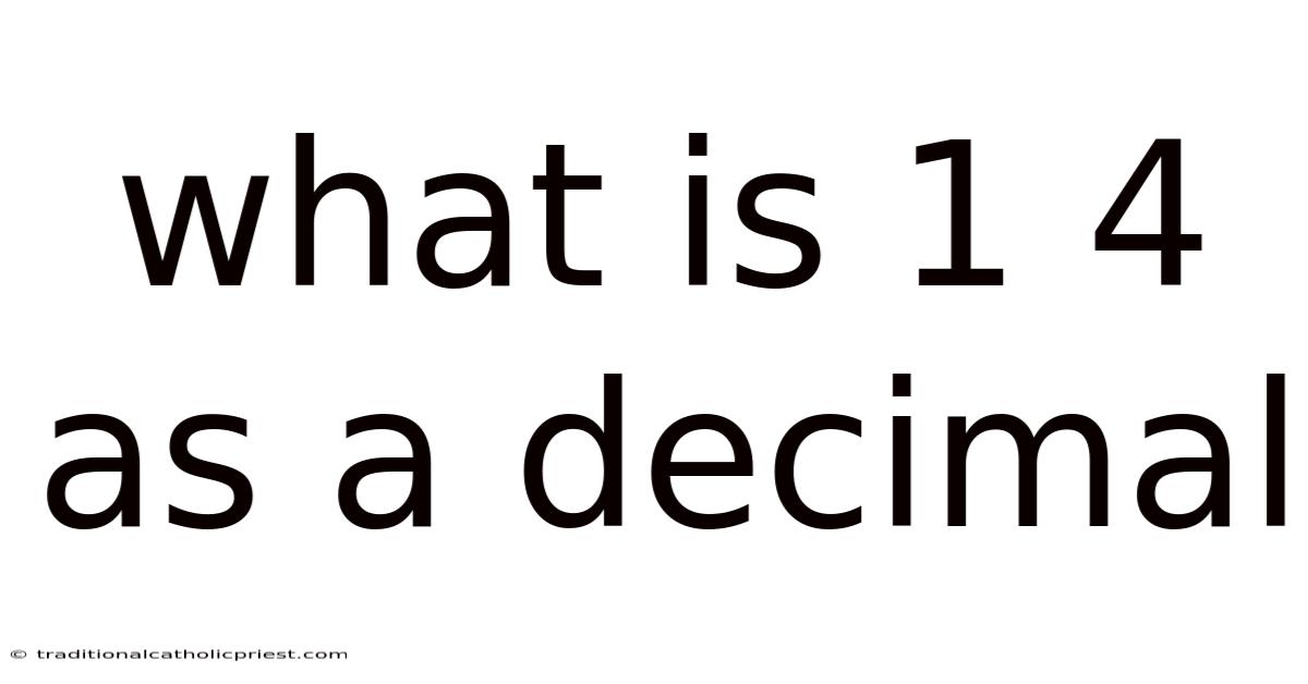What Is 1 4 As A Decimal