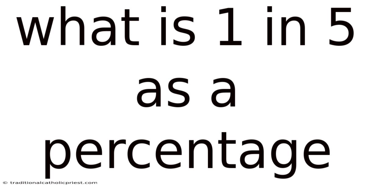 What Is 1 In 5 As A Percentage