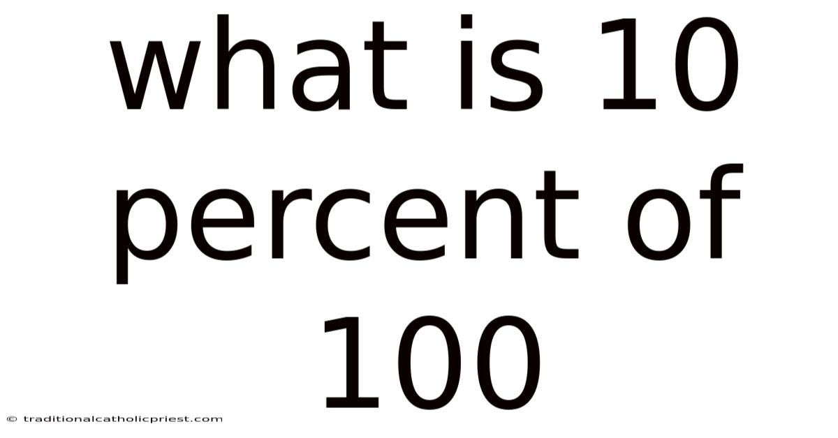 What Is 10 Percent Of 100