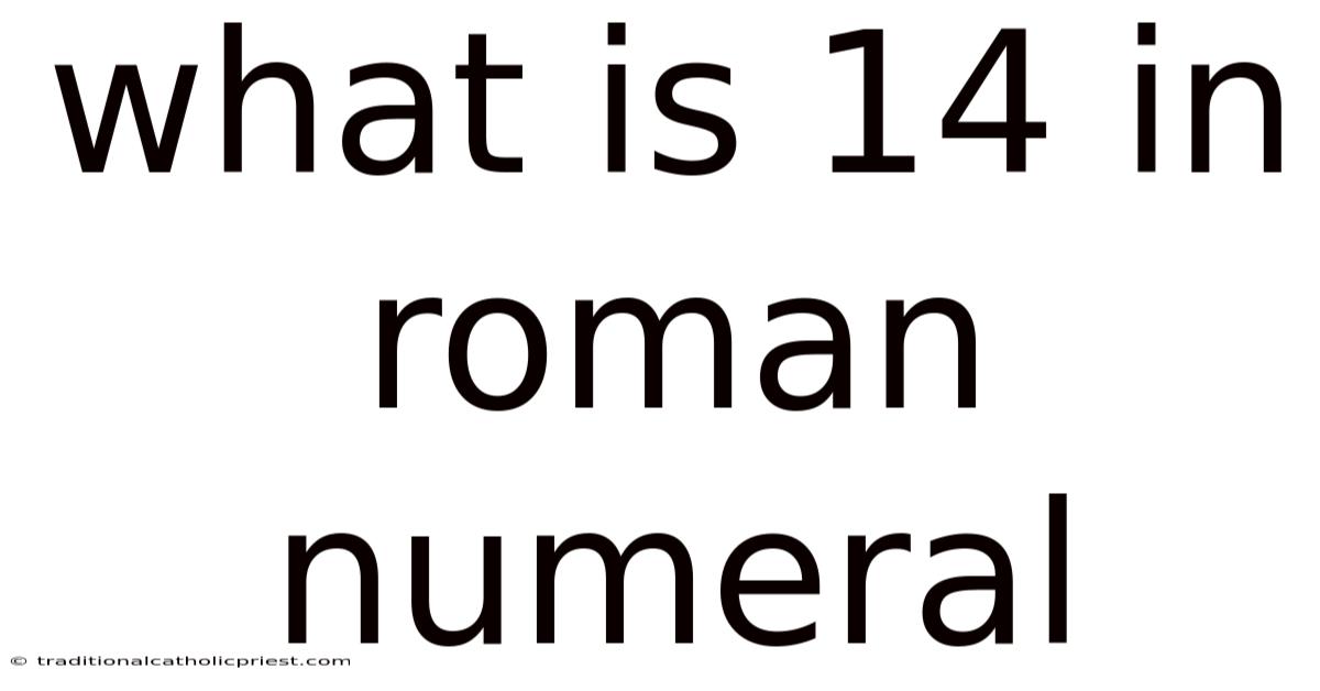 What Is 14 In Roman Numeral