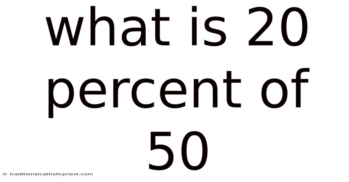 What Is 20 Percent Of 50