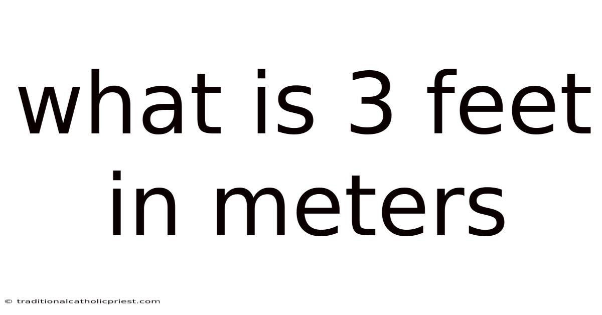 What Is 3 Feet In Meters