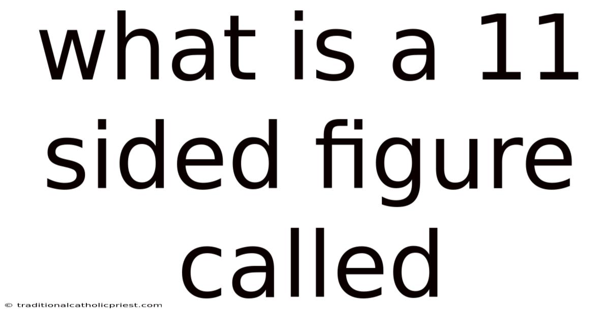 What Is A 11 Sided Figure Called