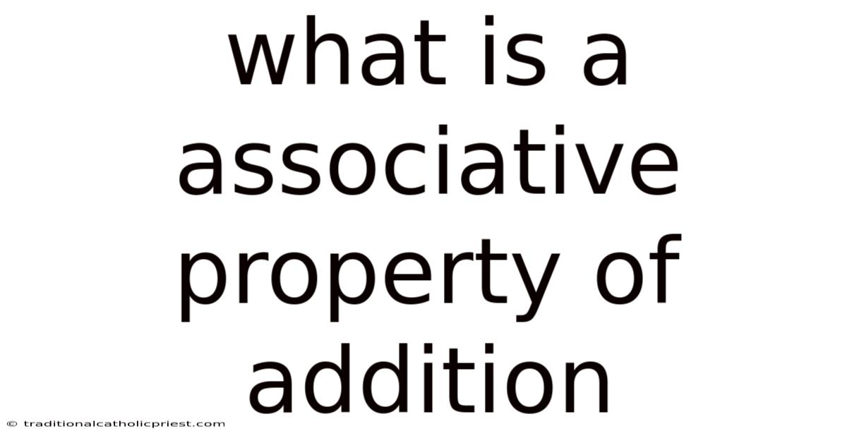 What Is A Associative Property Of Addition