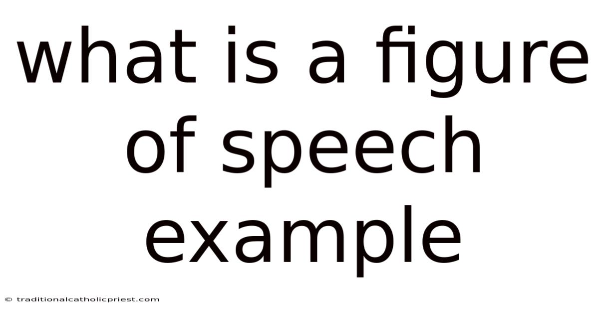 What Is A Figure Of Speech Example