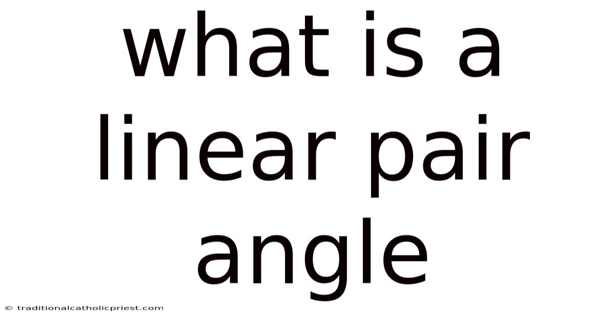 What Is A Linear Pair Angle
