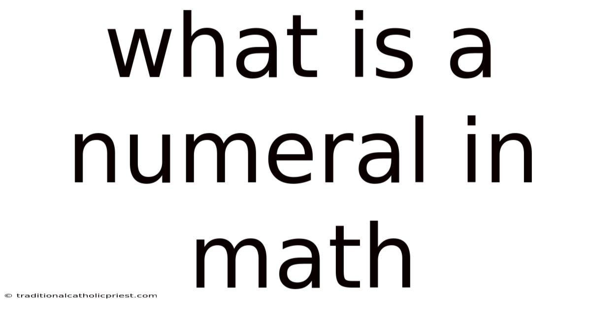 What Is A Numeral In Math