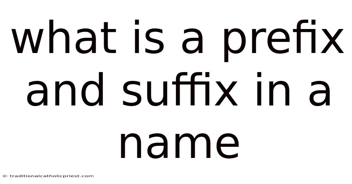What Is A Prefix And Suffix In A Name