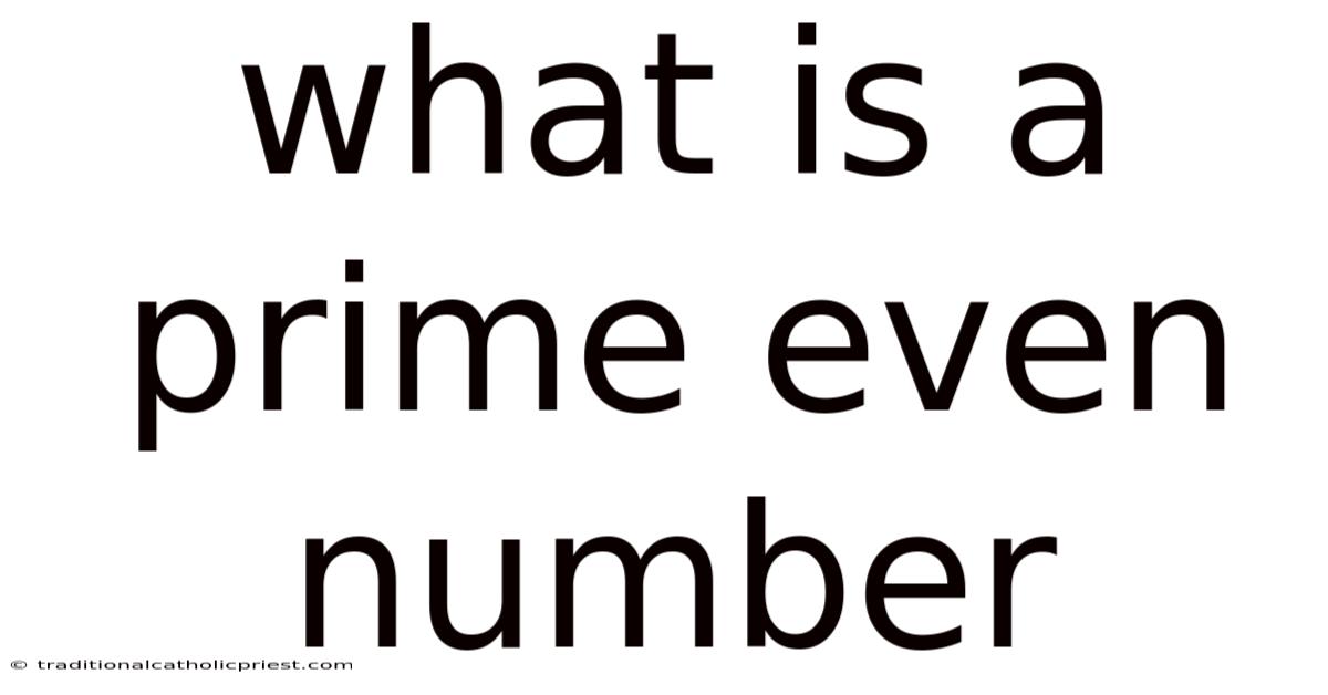 What Is A Prime Even Number