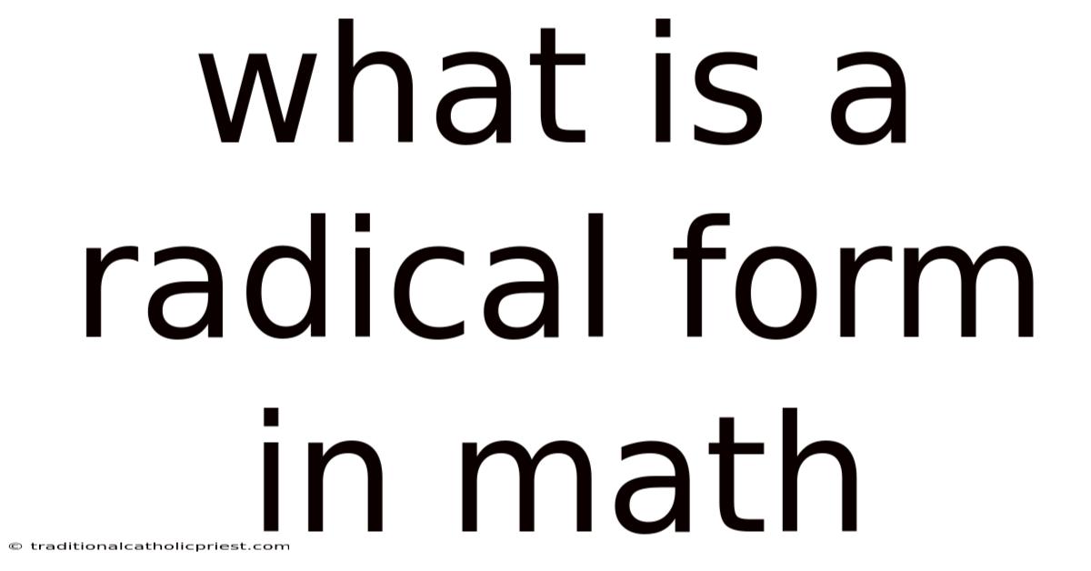 What Is A Radical Form In Math