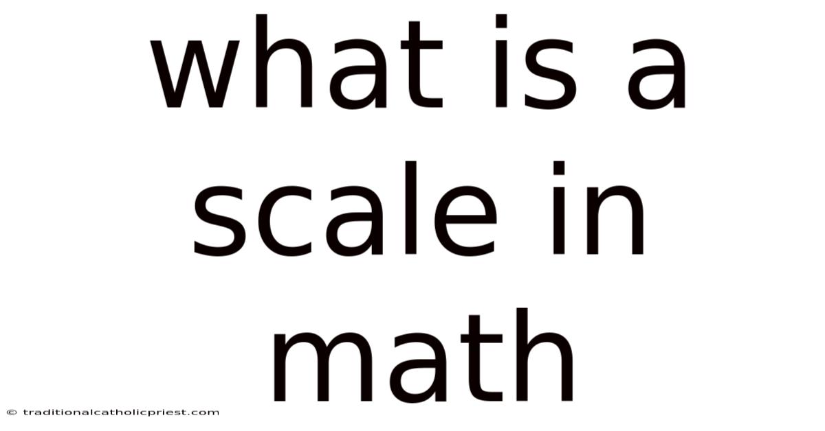 What Is A Scale In Math