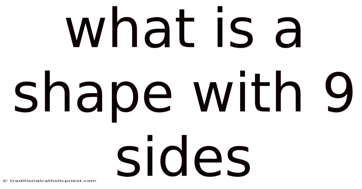 What Is A Shape With 9 Sides