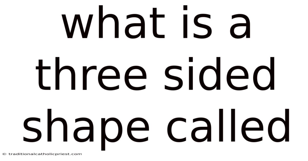 What Is A Three Sided Shape Called