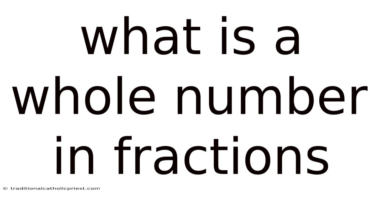 What Is A Whole Number In Fractions