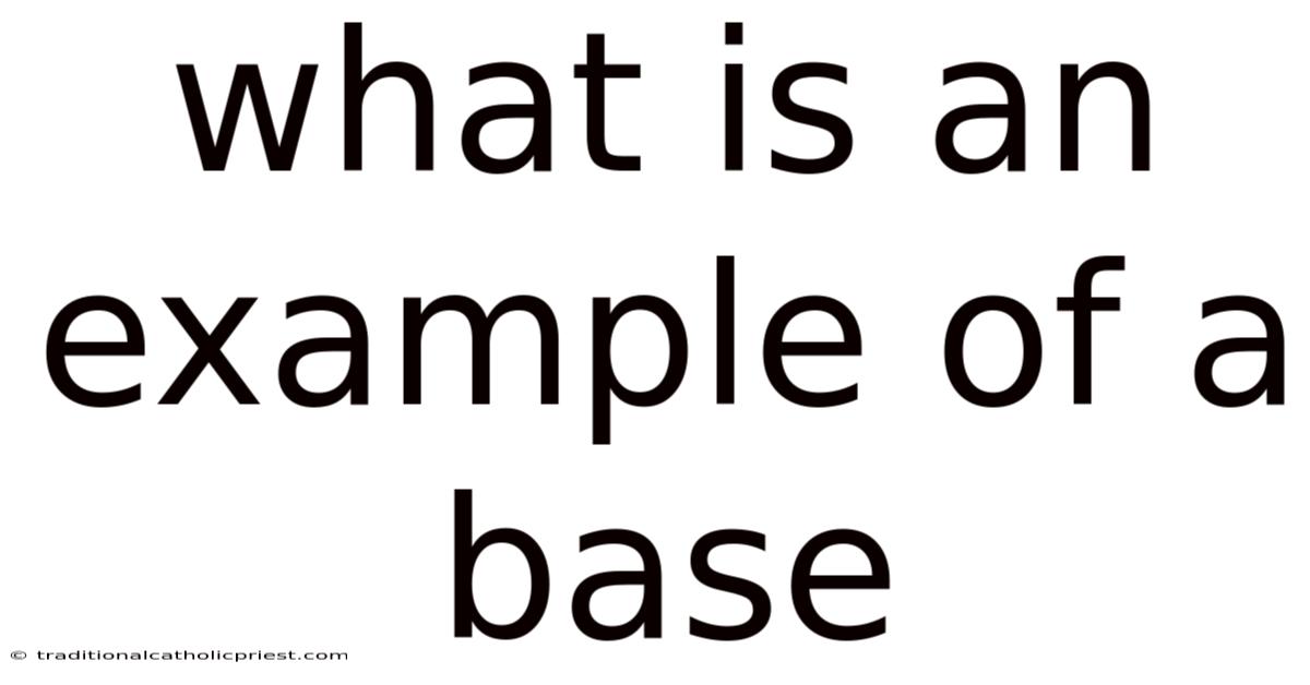 What Is An Example Of A Base