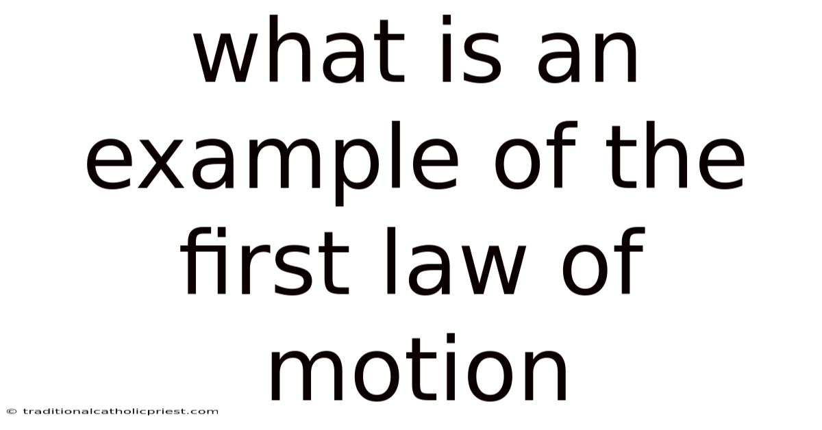 What Is An Example Of The First Law Of Motion