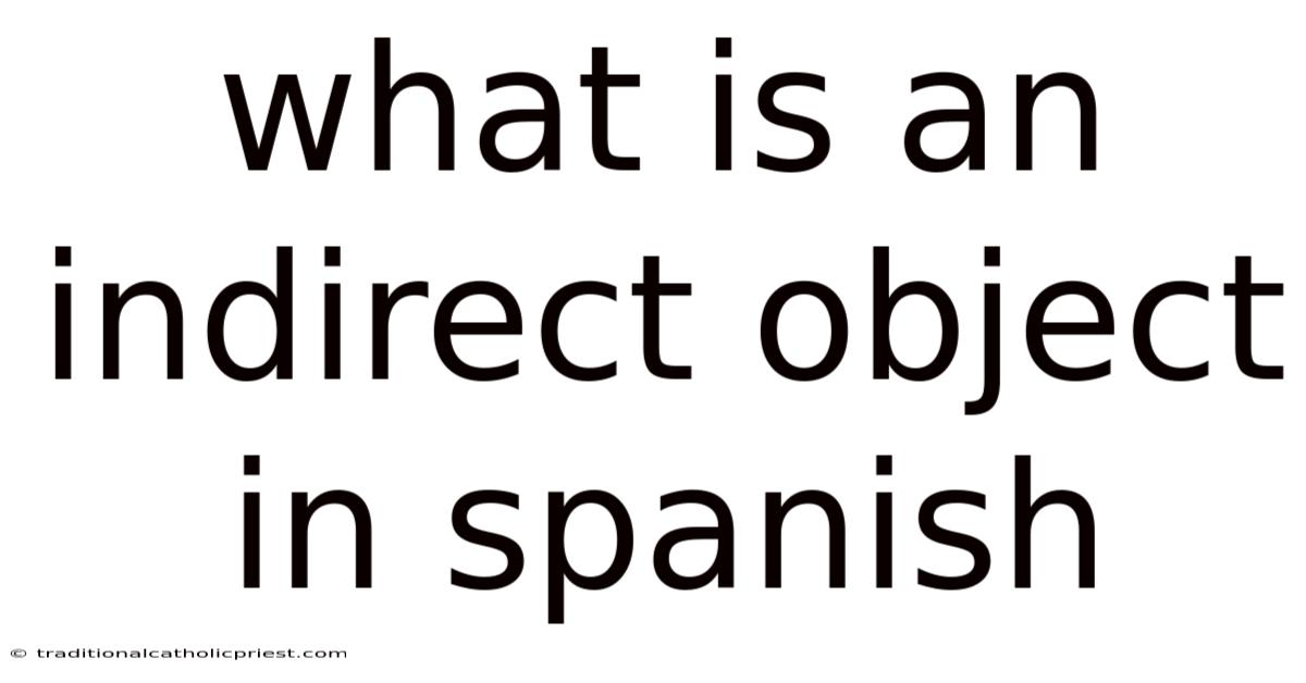 What Is An Indirect Object In Spanish