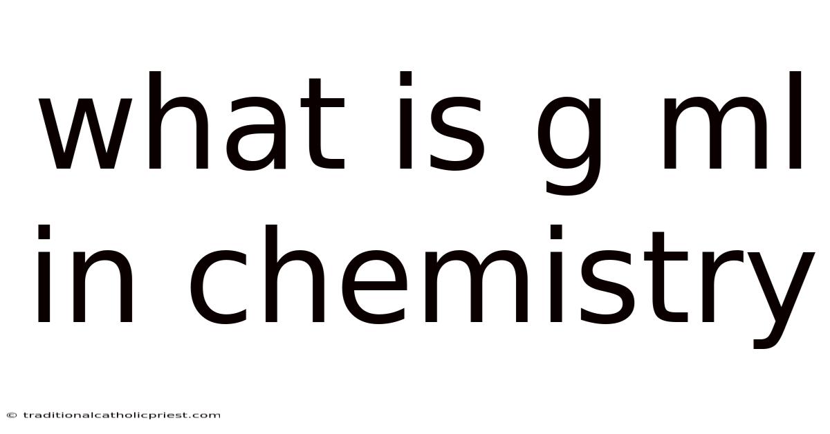 What Is G Ml In Chemistry