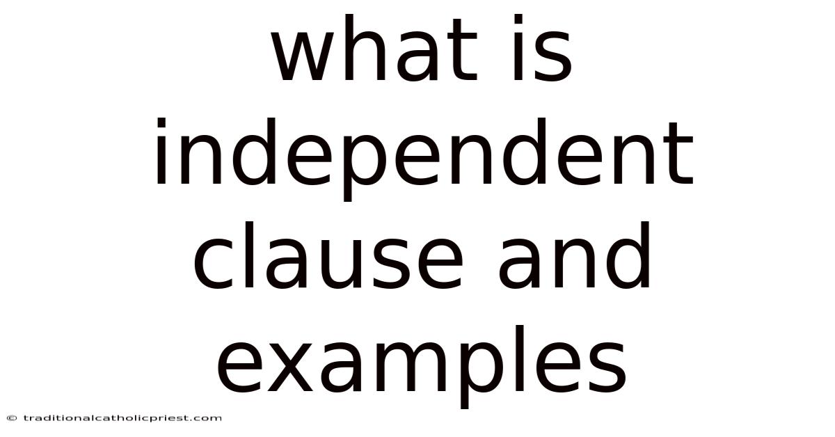What Is Independent Clause And Examples