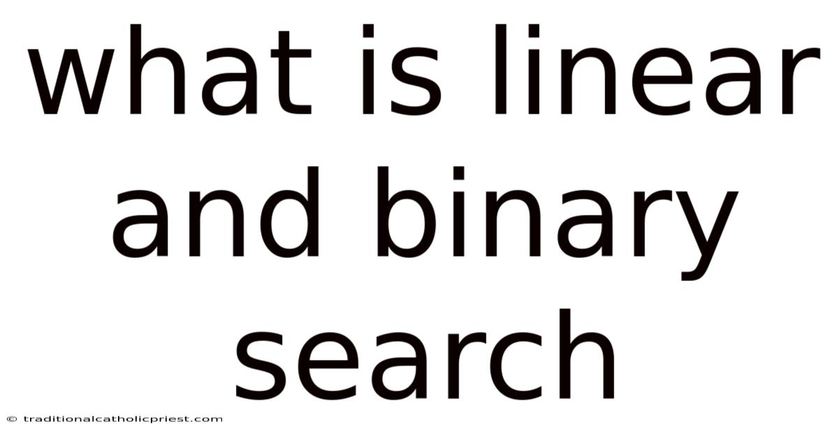 What Is Linear And Binary Search