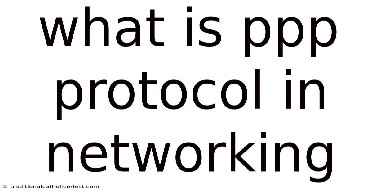 What Is Ppp Protocol In Networking