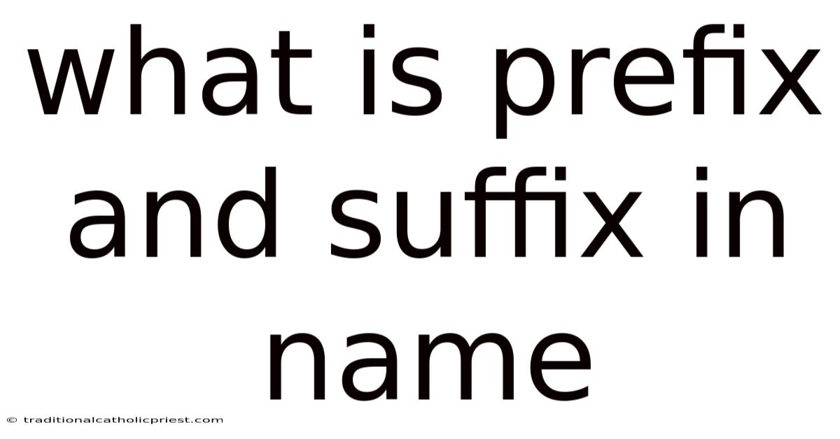 What Is Prefix And Suffix In Name