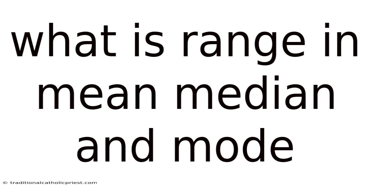 What Is Range In Mean Median And Mode