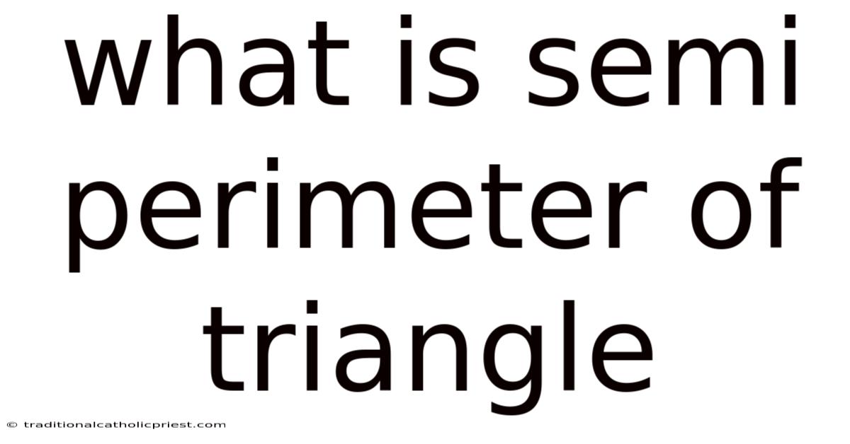 What Is Semi Perimeter Of Triangle