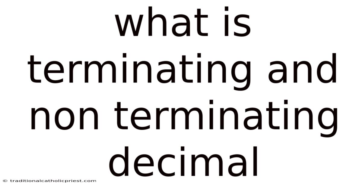 What Is Terminating And Non Terminating Decimal