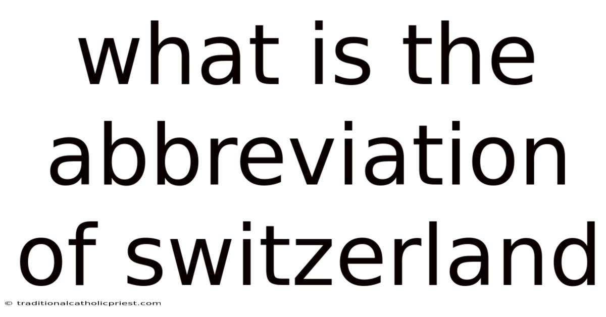 What Is The Abbreviation Of Switzerland